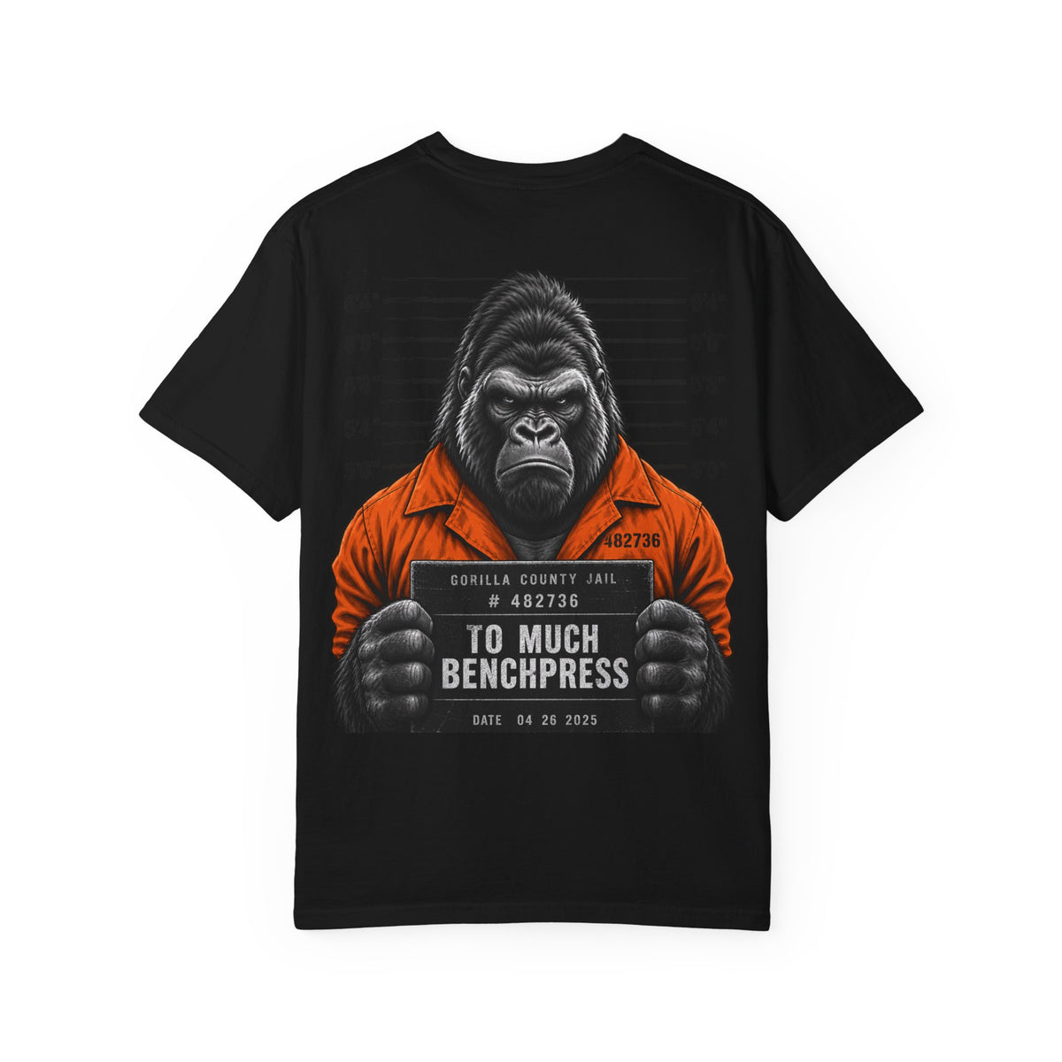 To Much Benchpress Gorilla Mugshot T-Shirt